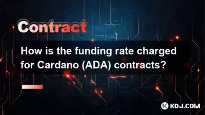 How is the funding rate charged for Cardano (ADA) contracts? How is the funding rate charged for Cardano (ADA) contracts?
