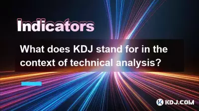 What does KDJ stand for in the context of technical analysis? What does KDJ stand for in the context of technical analysis?