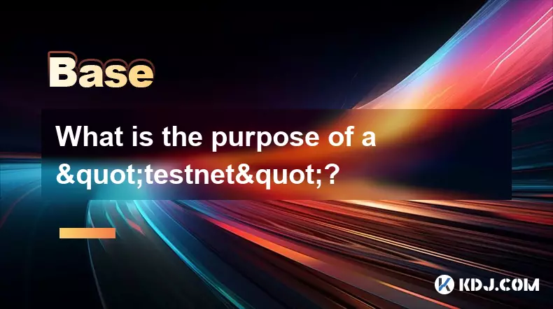 Was ist der Zweck eines „Testnetzes“? Was ist der Zweck eines „Testnetzes“?