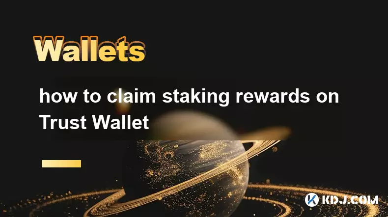 comment réclamer des récompenses de mise sur Trust Wallet comment réclamer des récompenses de mise sur Trust Wallet