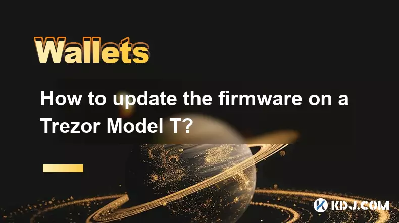 Wie aktualisiere ich die Firmware auf einem Trezor Model T? Wie aktualisiere ich die Firmware auf einem Trezor Model T?