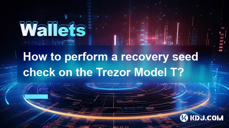 Wie führe ich einen Recovery-Seed-Check beim Trezor Model T durch? Wie führe ich einen Recovery-Seed-Check beim Trezor Model T durch?