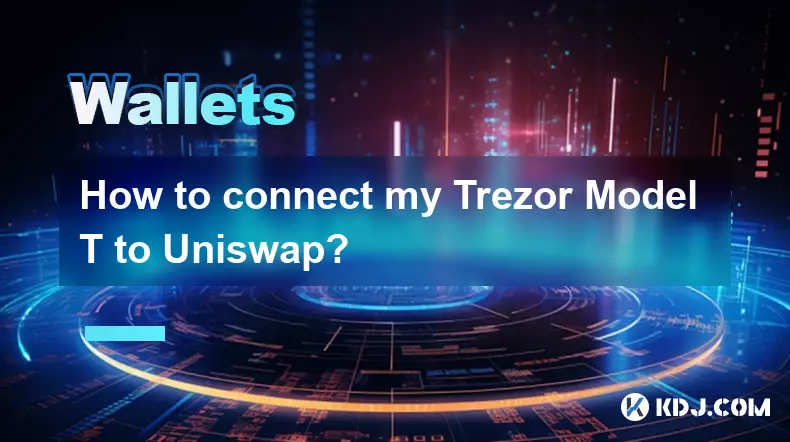 Wie verbinde ich mein Trezor Model T mit Uniswap? Wie verbinde ich mein Trezor Model T mit Uniswap?