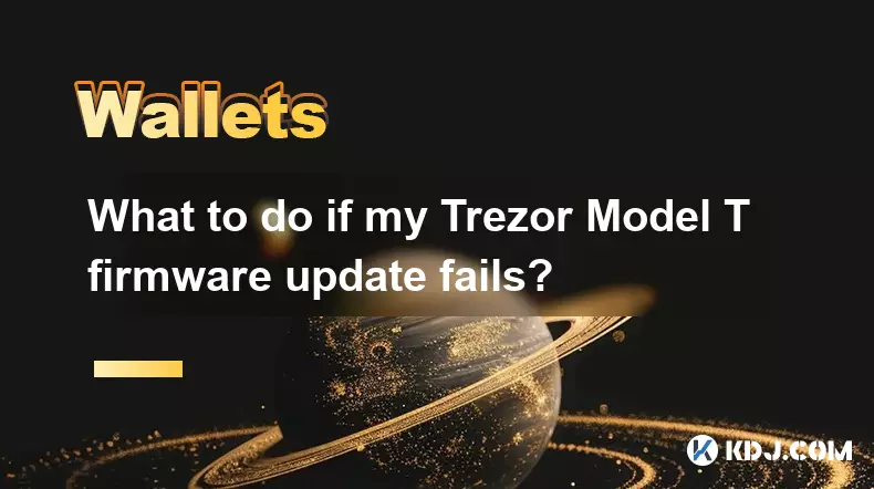 Was kann ich tun, wenn mein Trezor Model T-Firmware-Update fehlschlägt? Was kann ich tun, wenn mein Trezor Model T-Firmware-Update fehlschlägt?