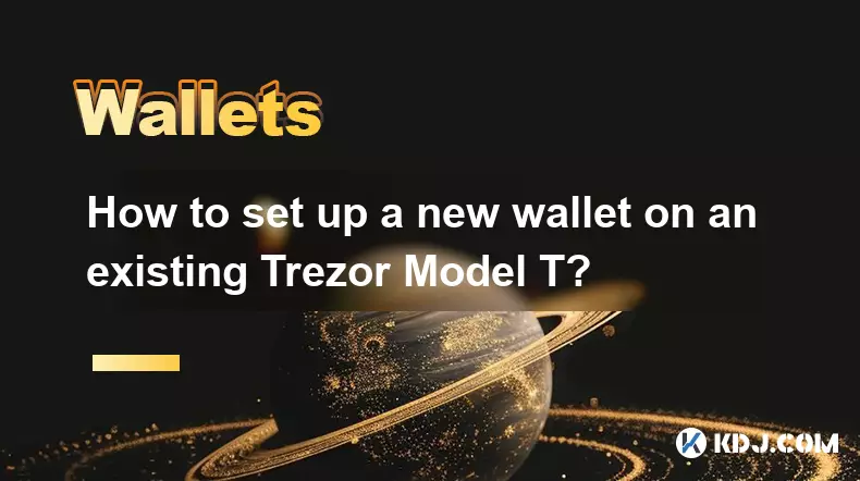 Comment configurer un nouveau portefeuille sur un Trezor Model T existant ? Comment configurer un nouveau portefeuille sur un Trezor Model T existant ?