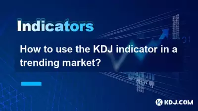 How to use the KDJ indicator in a trending market? How to use the KDJ indicator in a trending market?