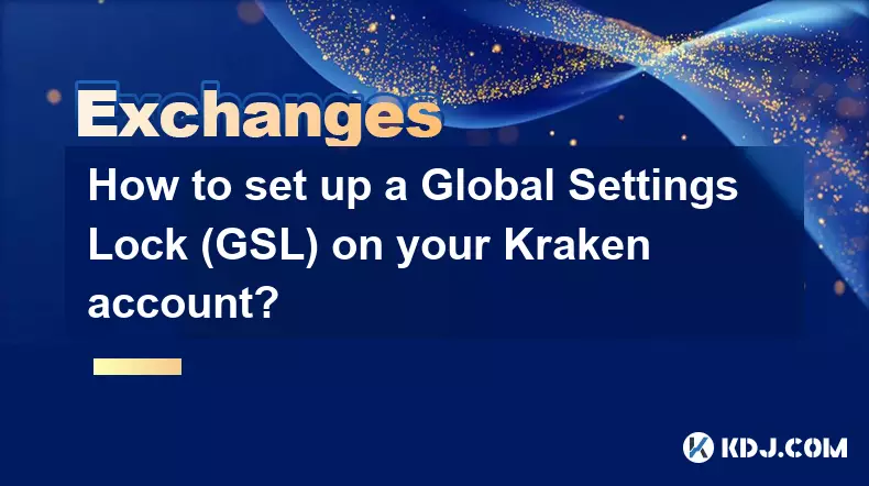 How to set up a Global Settings Lock (GSL) on your Kraken account? How to set up a Global Settings Lock (GSL) on your Kraken account?