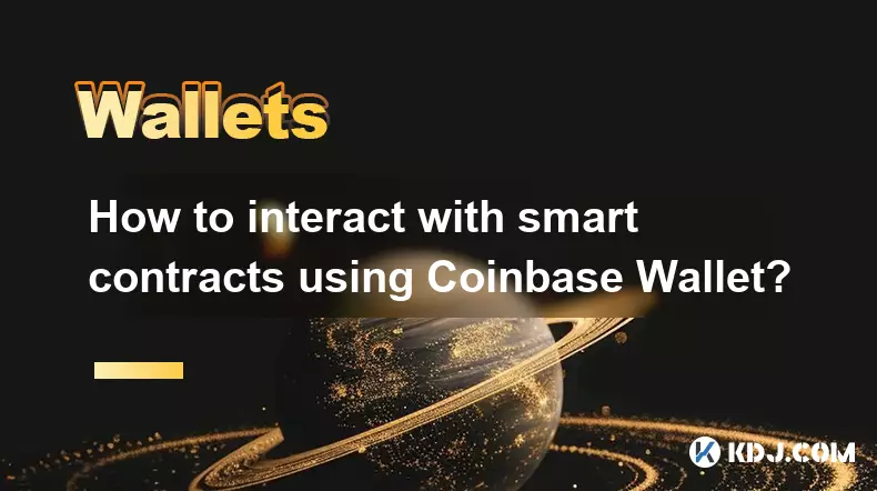Wie interagiere ich mit Smart Contracts mithilfe von Coinbase Wallet? Wie interagiere ich mit Smart Contracts mithilfe von Coinbase Wallet?