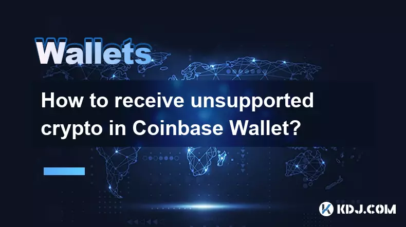 Comment recevoir des cryptos non pris en charge dans Coinbase Wallet ? Comment recevoir des cryptos non pris en charge dans Coinbase Wallet ?