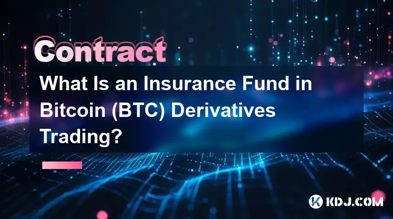Bitcoin (BTC) 衍生品交易中的保險基金是什麼? Bitcoin (BTC) 衍生品交易中的保險基金是什麼?