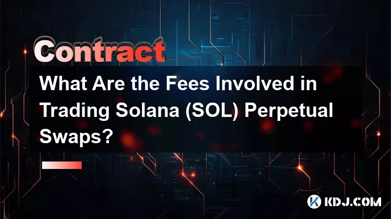 Welche Gebühren fallen beim Handel mit Solana (SOL) Perpetual Swaps an? Welche Gebühren fallen beim Handel mit Solana (SOL) Perpetual Swaps an?