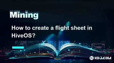 How to create a flight sheet in HiveOS? How to create a flight sheet in HiveOS?