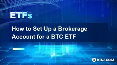 How to Set Up a Brokerage Account for a BTC ETF How to Set Up a Brokerage Account for a BTC ETF