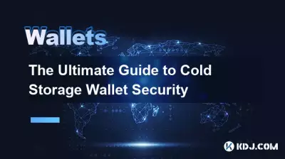 The Ultimate Guide to Cold Storage Wallet Security The Ultimate Guide to Cold Storage Wallet Security