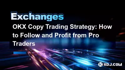OKX Copy Trading Strategy: How to Follow and Profit from Pro Traders OKX Copy Trading Strategy: How to Follow and Profit from Pro Traders