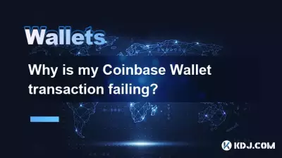 Why is my Coinbase Wallet transaction failing? Why is my Coinbase Wallet transaction failing?