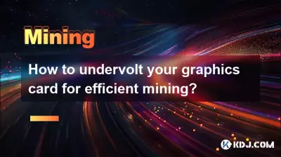 How to undervolt your graphics card for efficient mining? How to undervolt your graphics card for efficient mining?