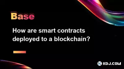 How are smart contracts deployed to a blockchain? How are smart contracts deployed to a blockchain?