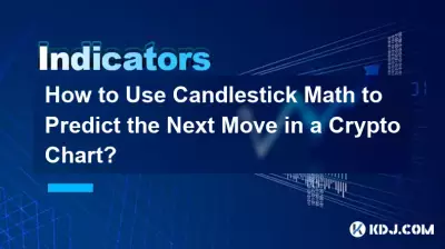 How to Use Candlestick Math to Predict the Next Move in a Crypto Chart? How to Use Candlestick Math to Predict the Next Move in a Crypto Chart?