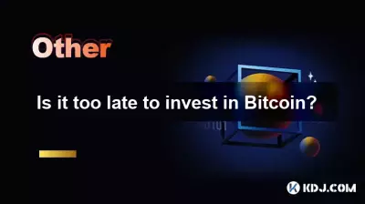 Bitcoin に投資するには遅すぎますか? Bitcoin に投資するには遅すぎますか?