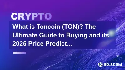 What is Toncoin (TON)? The Ultimate Guide to Buying and its 2025 Price Prediction. What is Toncoin (TON)? The Ultimate Guide to Buying and its 2025 Price Prediction.