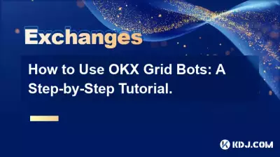 How to Use OKX Grid Bots: A Step-by-Step Tutorial. How to Use OKX Grid Bots: A Step-by-Step Tutorial.