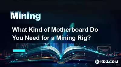What Kind of Motherboard Do You Need for a Mining Rig? What Kind of Motherboard Do You Need for a Mining Rig?