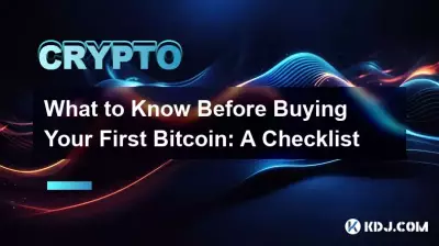 What to Know Before Buying Your First Bitcoin: A Checklist What to Know Before Buying Your First Bitcoin: A Checklist