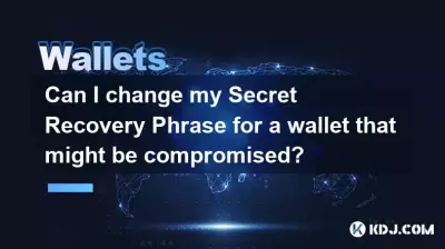 Kann ich meine Secret Recovery Phrase für eine Wallet ändern, die möglicherweise kompromittiert wurde? Kann ich meine Secret Recovery Phrase für eine Wallet ändern, die möglicherweise kompromittiert wurde?