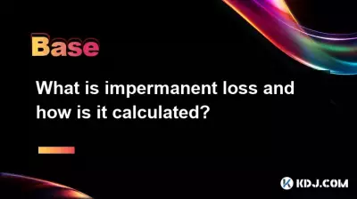 What is impermanent loss and how is it calculated? What is impermanent loss and how is it calculated?