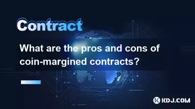What are the pros and cons of coin-margined contracts? What are the pros and cons of coin-margined contracts?