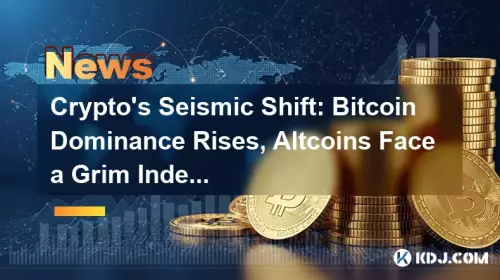 Crypto's Seismic Shift: Bitcoin Dominance Rises, Altcoins Face a Grim Index, Yet Niche Stars Emerge Crypto's Seismic Shift: Bitcoin Dominance Rises, Altcoins Face a Grim Index, Yet Niche Stars Emerge