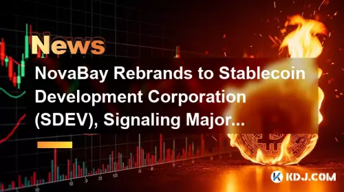 NovaBay, Stablecoin Development Corporation(SDEV)으로 브랜드 변경, 암호화폐 및 디지털 자산 전략의 주요 변화 예고 NovaBay, Stablecoin Development Corporation(SDEV)으로 브랜드 변경, 암호화폐 및 디지털 자산 전략의 주요 변화 예고