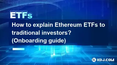 How to explain Ethereum ETFs to traditional investors? (Onboarding guide) How to explain Ethereum ETFs to traditional investors? (Onboarding guide)