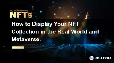 How to Display Your NFT Collection in the Real World and Metaverse. How to Display Your NFT Collection in the Real World and Metaverse.