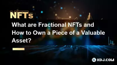 Was sind fraktionierte NFTs und wie kann man einen Teil eines wertvollen Vermögenswerts besitzen? Was sind fraktionierte NFTs und wie kann man einen Teil eines wertvollen Vermögenswerts besitzen?