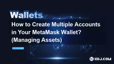 How to Create Multiple Accounts in Your MetaMask Wallet? (Managing Assets) How to Create Multiple Accounts in Your MetaMask Wallet? (Managing Assets)