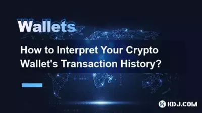 How to Interpret Your Crypto Wallet's Transaction History? How to Interpret Your Crypto Wallet's Transaction History?