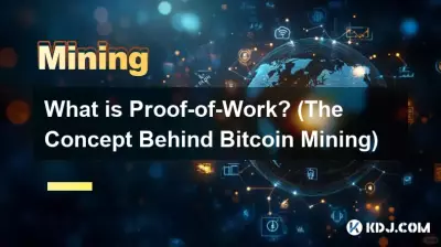 What is Proof-of-Work? (The Concept Behind Bitcoin Mining) What is Proof-of-Work? (The Concept Behind Bitcoin Mining)