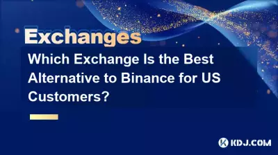 Welche Börse ist die beste Alternative zu Binance für US-Kunden? Welche Börse ist die beste Alternative zu Binance für US-Kunden?
