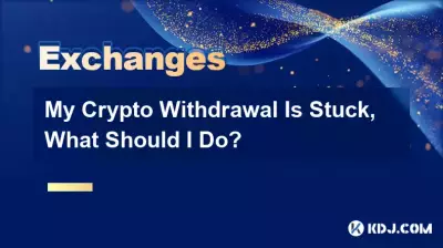 My Crypto Withdrawal Is Stuck, What Should I Do? My Crypto Withdrawal Is Stuck, What Should I Do?