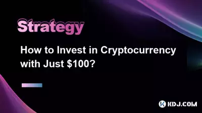 How to Invest in Cryptocurrency with Just $100? How to Invest in Cryptocurrency with Just $100?