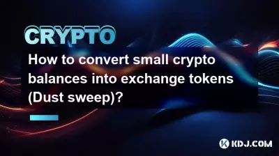 How to convert small crypto balances into exchange tokens (Dust sweep)? How to convert small crypto balances into exchange tokens (Dust sweep)?