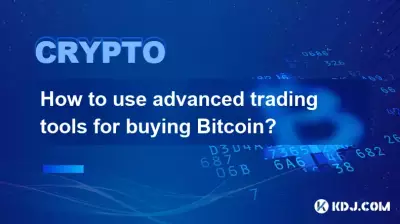 How to use advanced trading tools for buying Bitcoin? How to use advanced trading tools for buying Bitcoin?