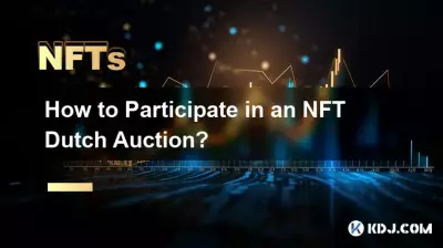 How to Participate in an NFT Dutch Auction? How to Participate in an NFT Dutch Auction?