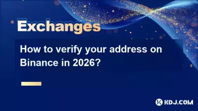 Comment vérifier son adresse sur Binance en 2026 ? Comment vérifier son adresse sur Binance en 2026 ?