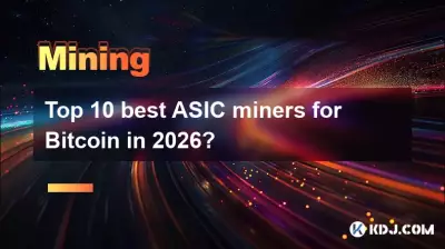 Top 10 best ASIC miners for Bitcoin in 2026? Top 10 best ASIC miners for Bitcoin in 2026?