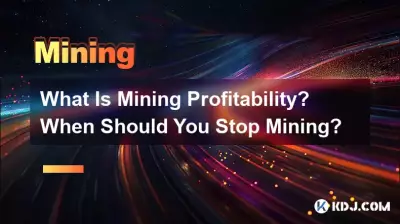 What Is Mining Profitability? When Should You Stop Mining? What Is Mining Profitability? When Should You Stop Mining?