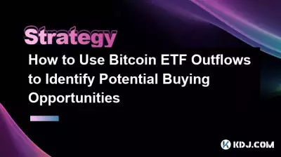 How to Use Bitcoin ETF Outflows to Identify Potential Buying Opportunities How to Use Bitcoin ETF Outflows to Identify Potential Buying Opportunities