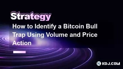 How to Identify a Bitcoin Bull Trap Using Volume and Price Action How to Identify a Bitcoin Bull Trap Using Volume and Price Action